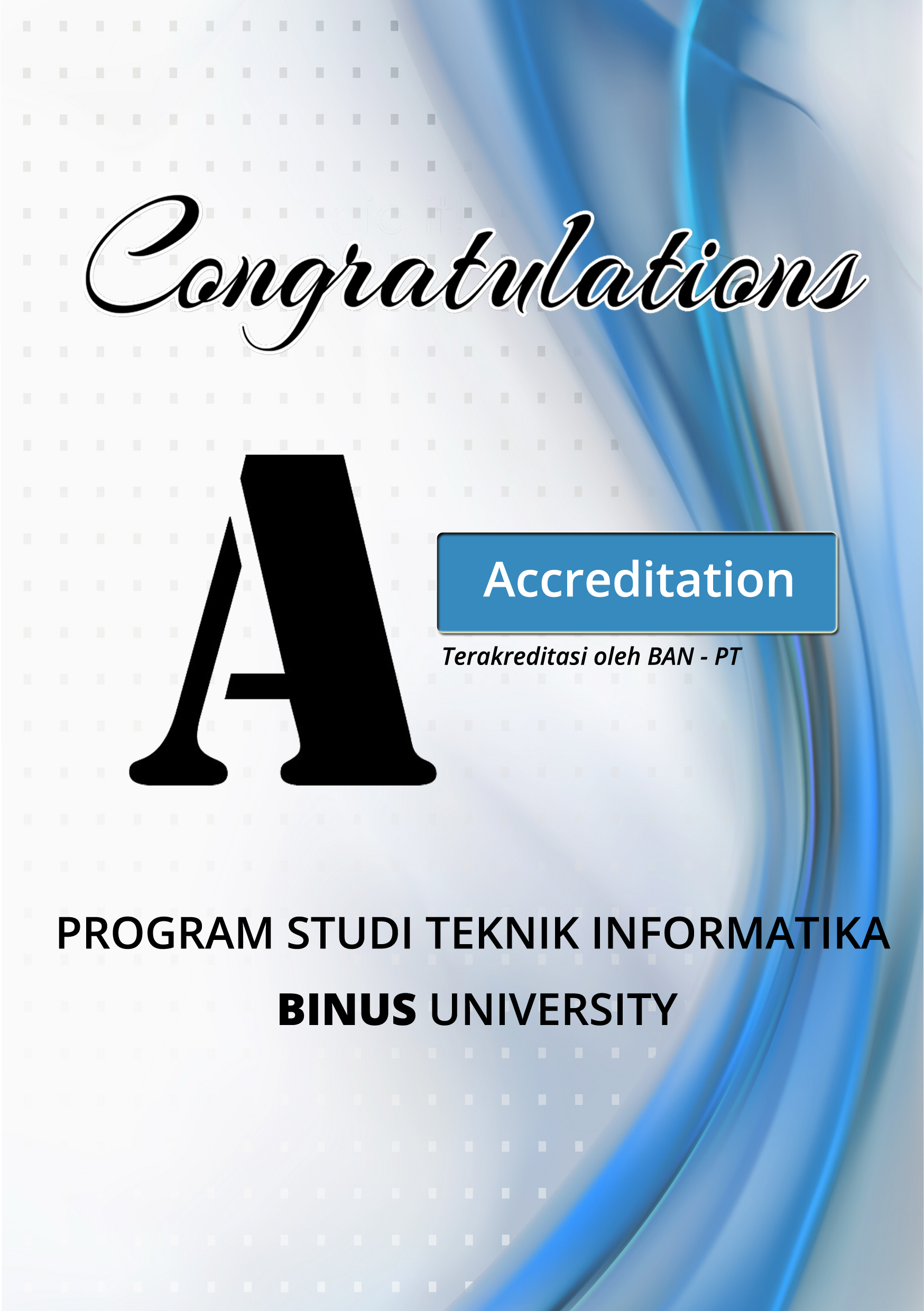 PROGRAM STUDI TEKNIK INFORMATIKA BINUS UNIVERSITY MENDAPAT AKREDITASI A