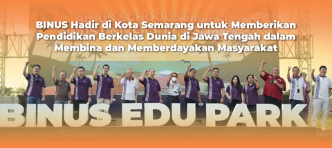 BINUS SCHOOL Semarang dan BINUS @Semarang Resmi Launching!