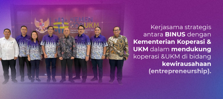 Kerjasama strategis antara BINUS dengan Kementerian Koperasi & UKM dalam mendukung koperasi &UKM di bidang kewirausahaan (entrepreneurship)