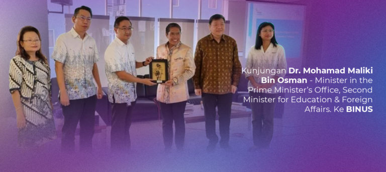 Kunjungan Dr. Mohamad Maliki Bin Osman- Minister in the Prime Minister’s Office, Second Minister for Education & Foreign Affairs ke BINUS.