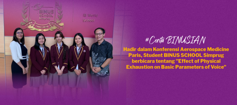 Hadir dalam Konferensi Aerospace Medicine Paris, 3 Student BINUS SCHOOL Simprug berbicara tentang “Effect of Physical Exhaustion on Basic Parameters of Voice”