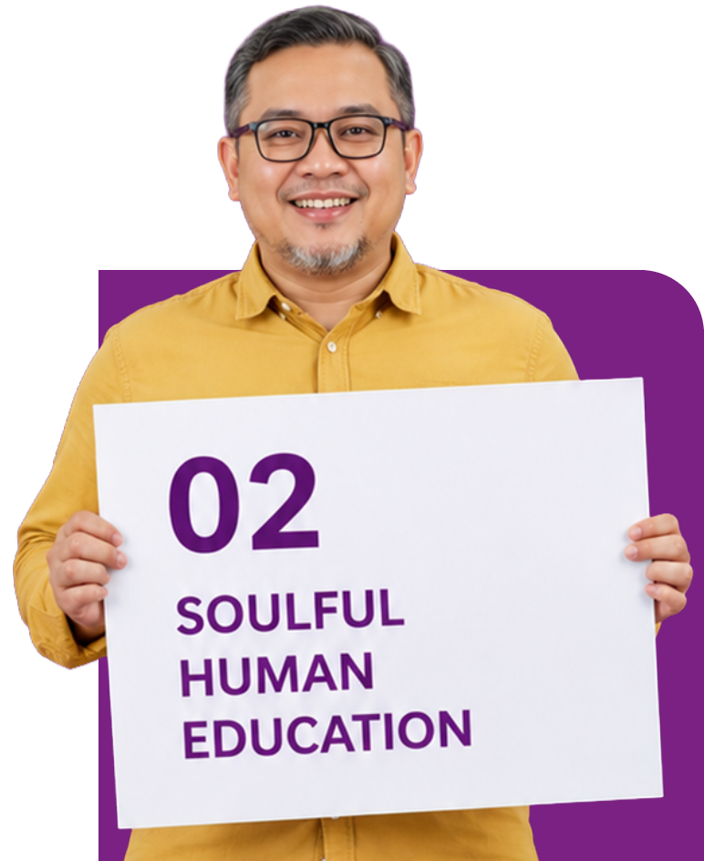 To nurture a soulful education — one that shapes not just minds, but lives filled with meaning and purpose.